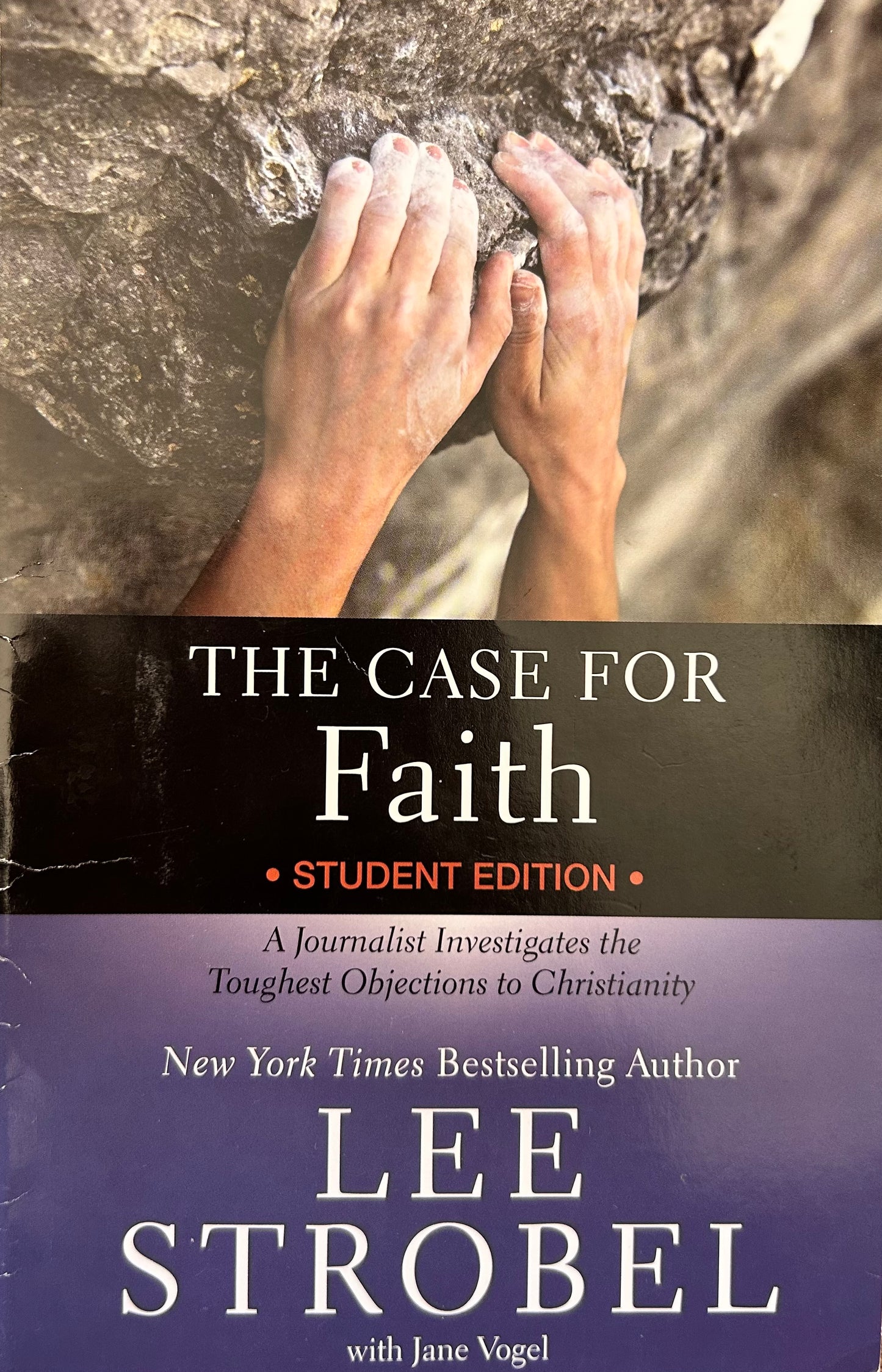 The Case for Faith A Journalist Investigates the Toughest Objections to Christianity by Lee Strobel