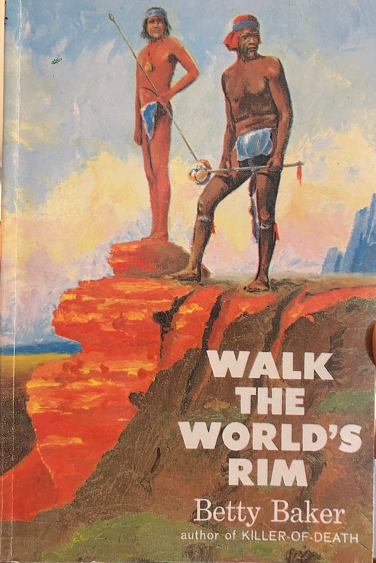 Walk the World's Rim by Betty Baker