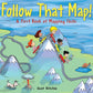 Follow That Map!: A First Book of Mapping Skills by Scot Ritchie