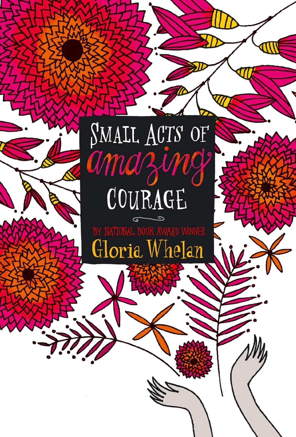 Small Acts of Amazing Courage by Gloria Whelan