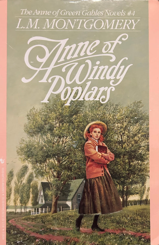 Anne of Windy Poplars by L.M Montgomery (Book 4)
