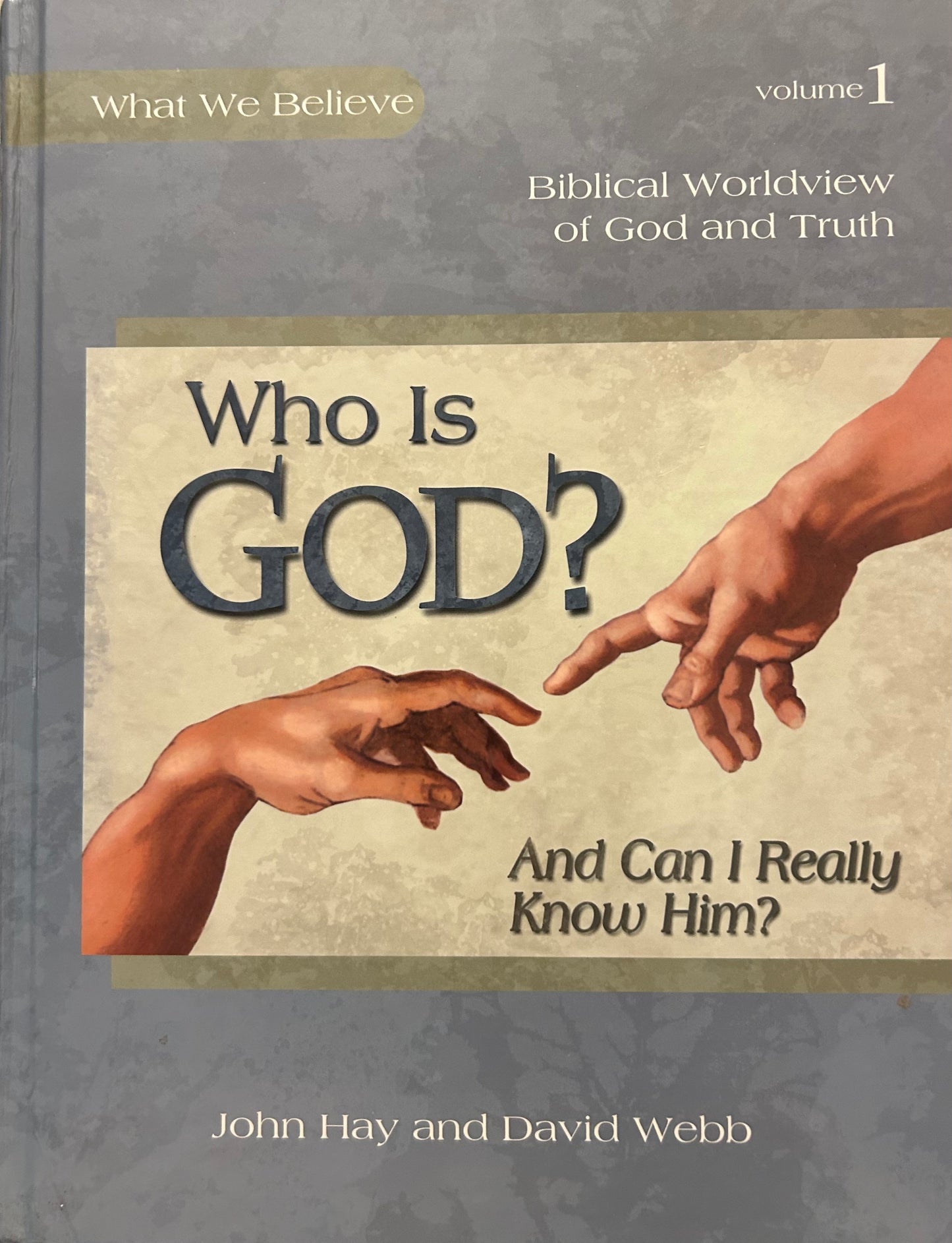 Who Is God? And Can I Really Know Him? – Textbook
By: Hay, John Web, David