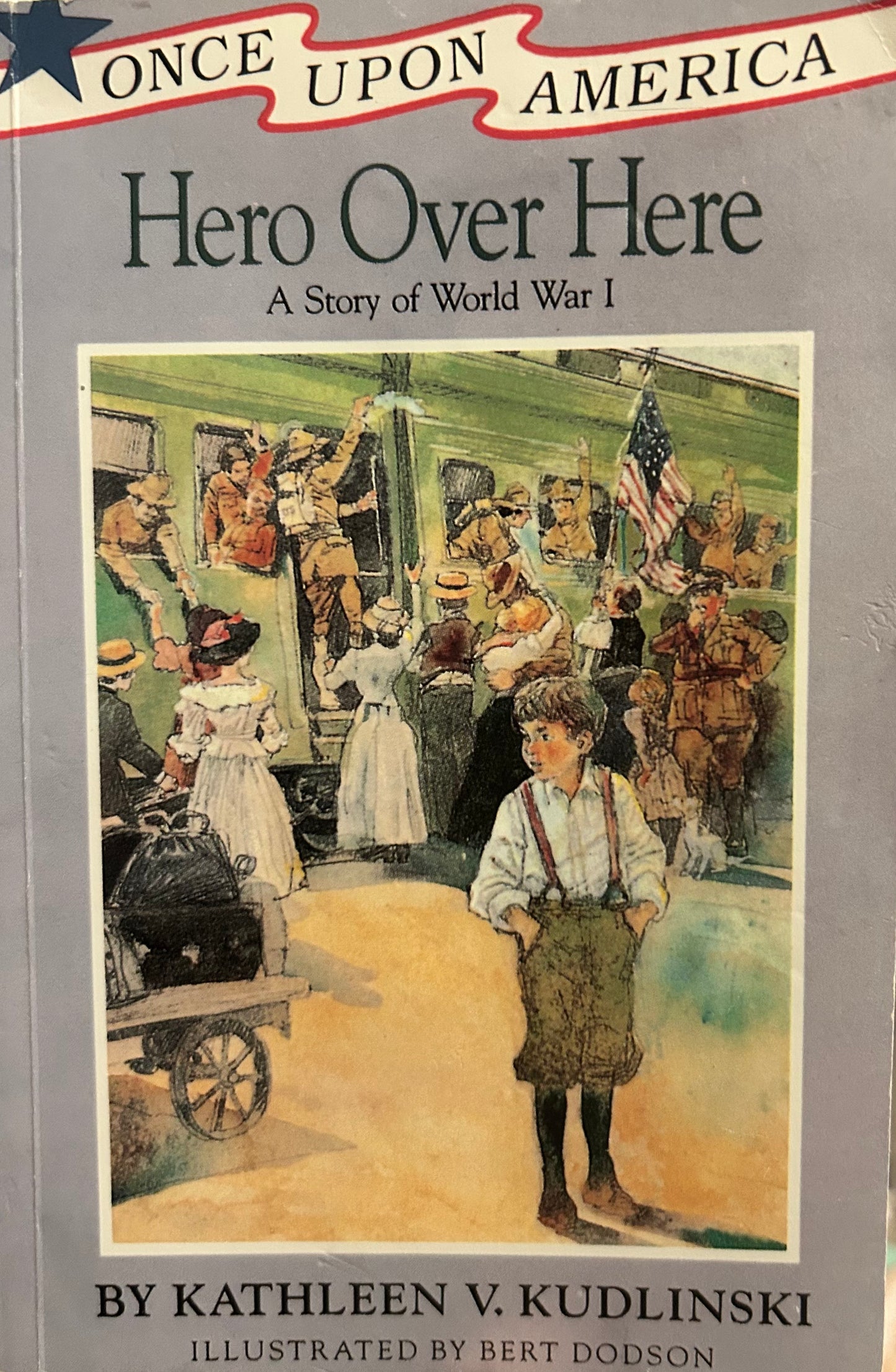 Hero Over Here: A Story of World War I by Kathleen V. Kudlinski