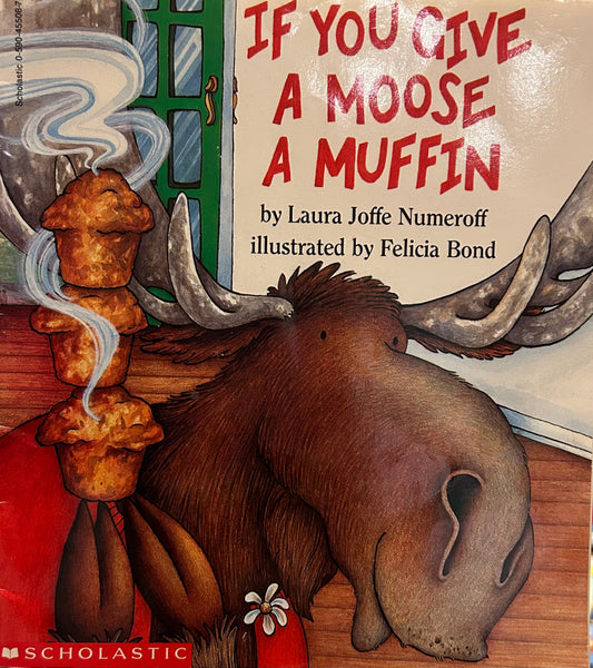 If You Take a Mouse Series By Laura Numeroff and Illustrated by Felicia Bond ( set of 5 books)