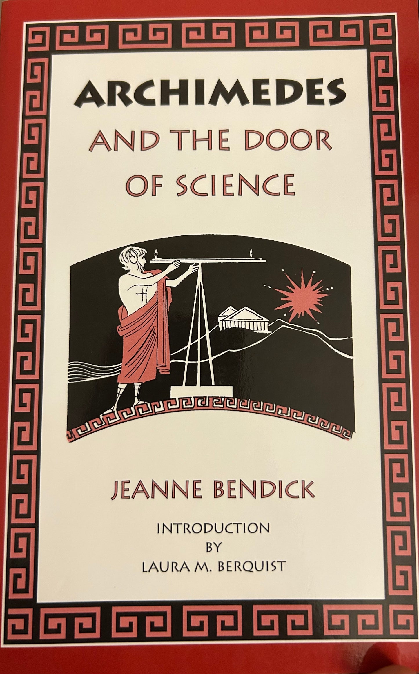 Archimedes and the Door of Science by Jeanne Bendick (Introduction by Laura M. Berquist)