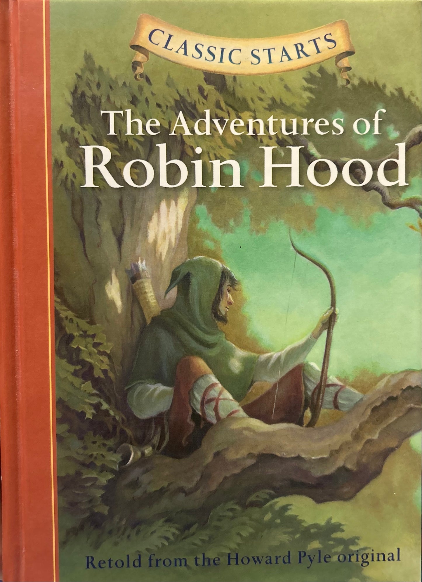 Classic Starts: The adventures of Robin Hood (Retold from the Original)