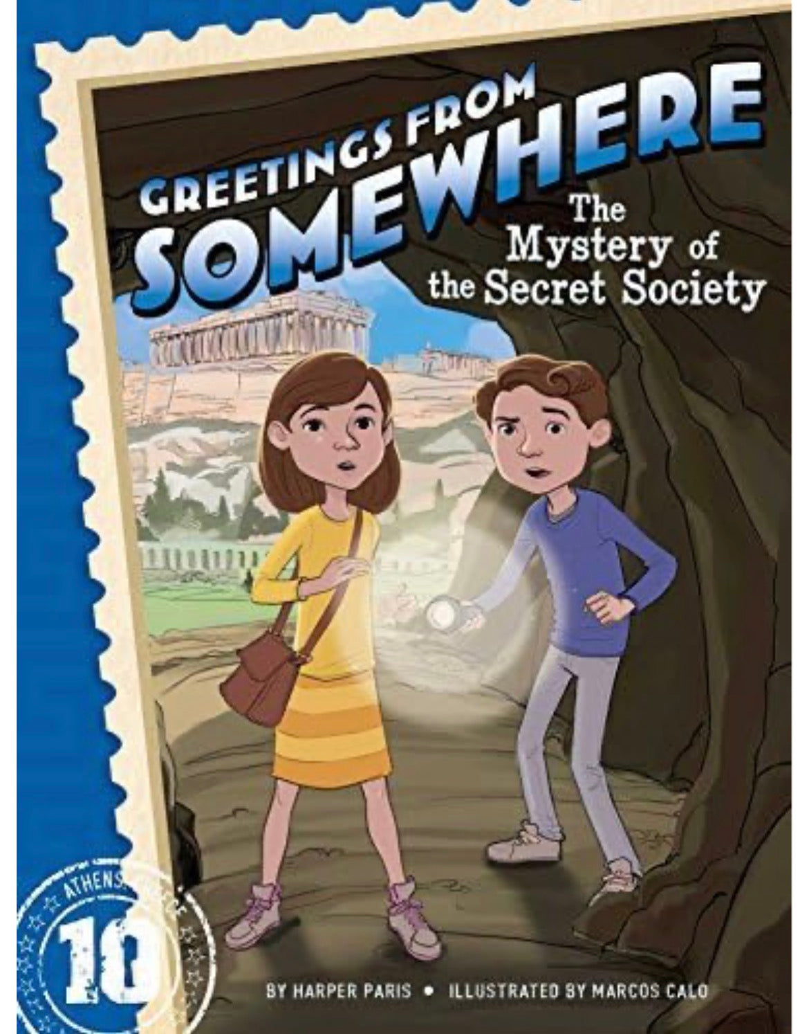 Greetings from Somewhere: The Mystery of the Secret Society (Volume 10) by Harper Paris