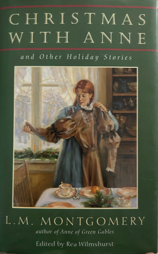 Christmas with Anne and Other Holiday Stories
by L.M. Montgomery (Hardcover)