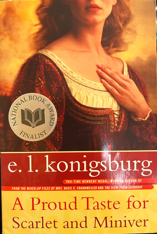 A Proud Taste For Scarlet and Miniver by E. L. Konigsburg