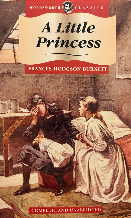 Wordsworth Classic: A little Princess by Frances Hodgson Burnett (Complete and Unabridged)