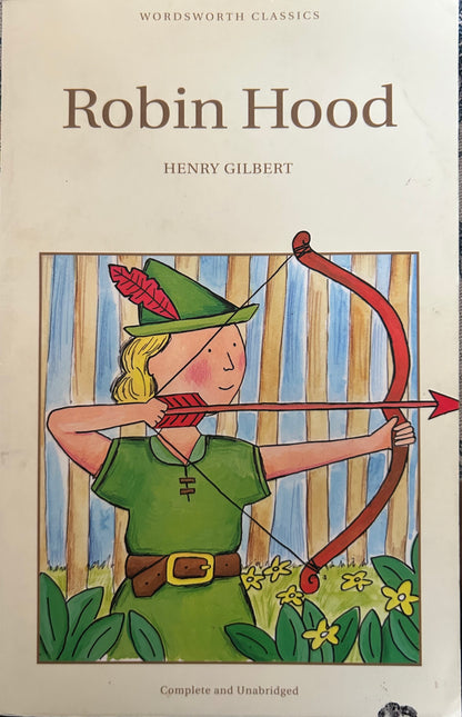 (Wordsworth Classics) Robin Hood by Henry Gilbert