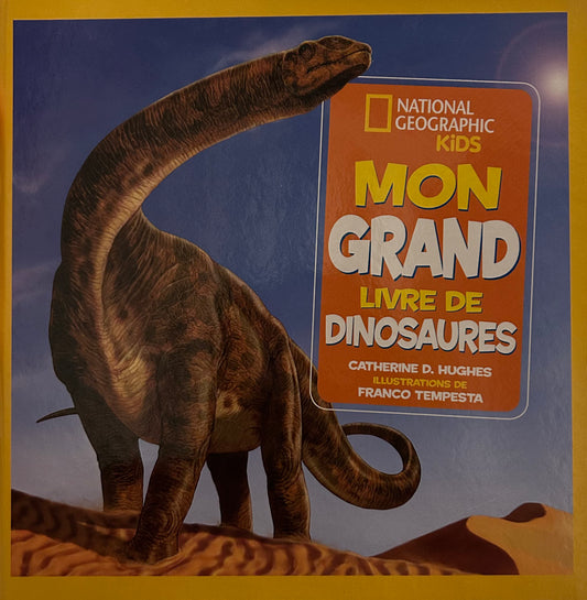 National Geographic Kids : Mon grand livre de dinosaures