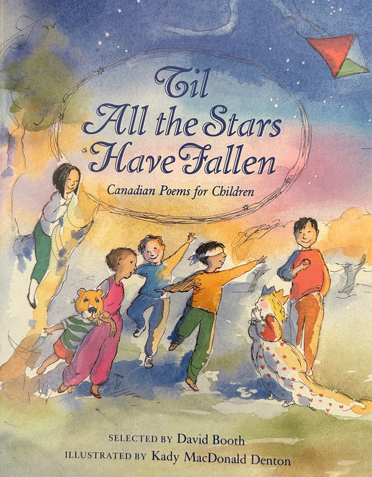 Til All the Stars Have Fallen: Canadian Poems for Children by David Booth
