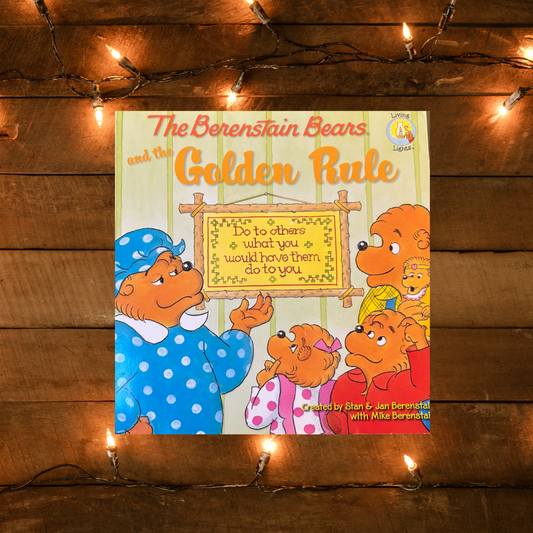 The Berenstain Bears and the Golden Rule