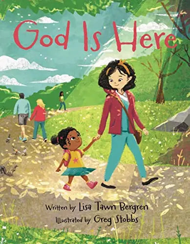 God Is Here
by Bergren, Lisa Tawn
