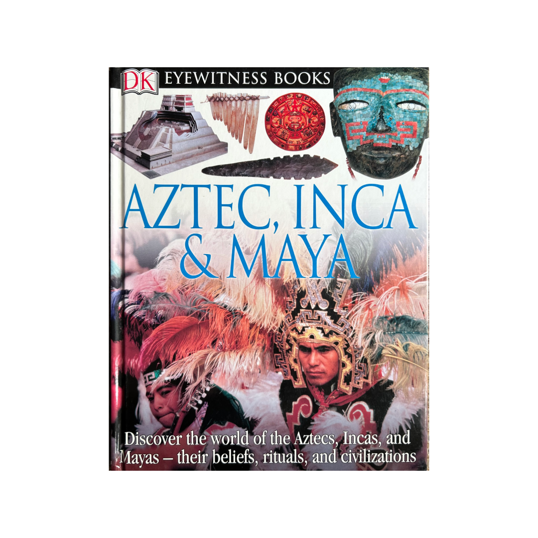 Aztec, Inca and Maya