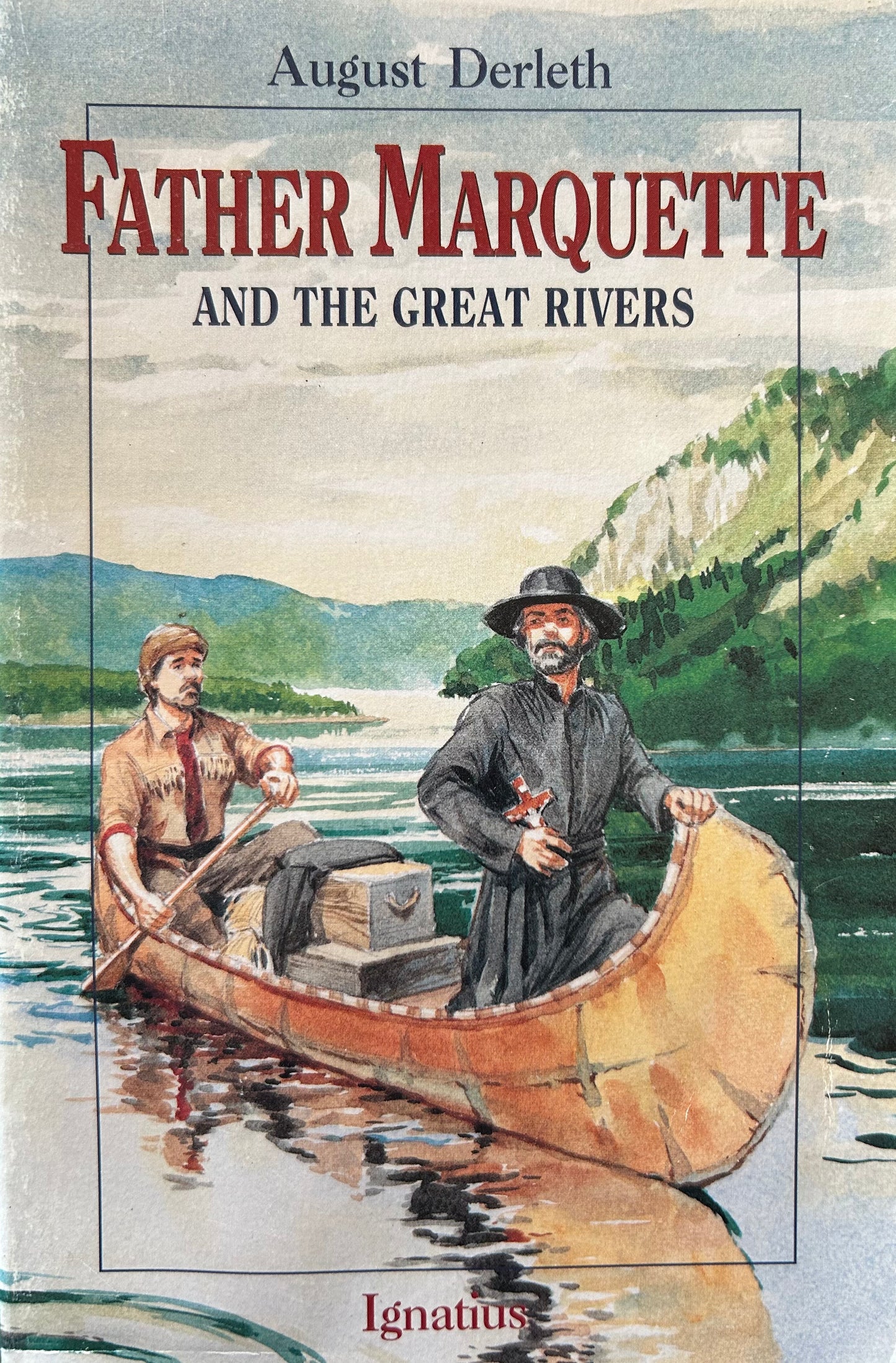 Father Marquette and the Great Rivers by August Derleth