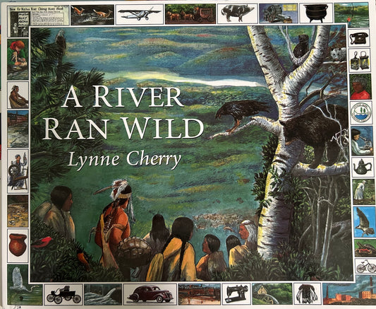 A river Ran Wild by Lynne Cherry