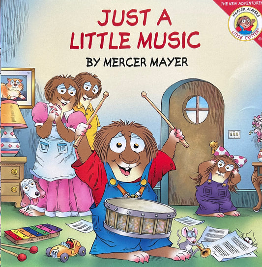 Little Critter: Just a Little Music by Mercer Mayer