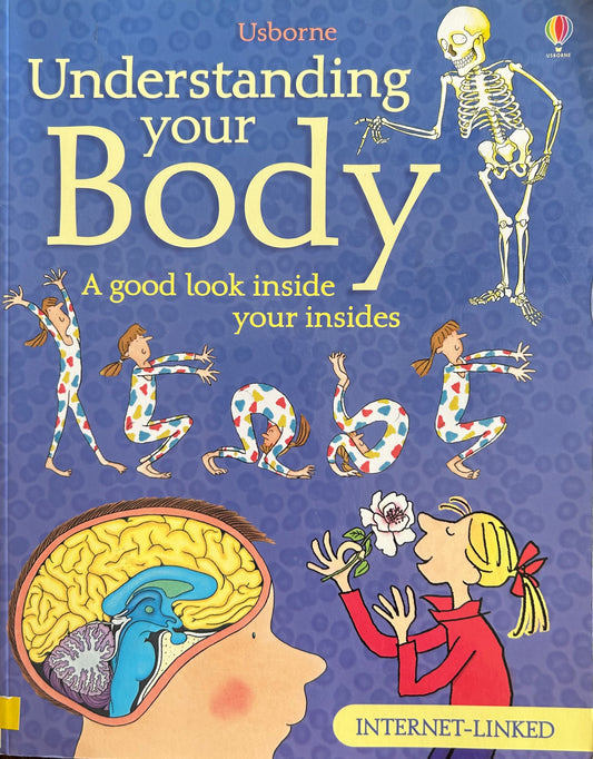 Usborne Understanding you Body A good look inside your insides