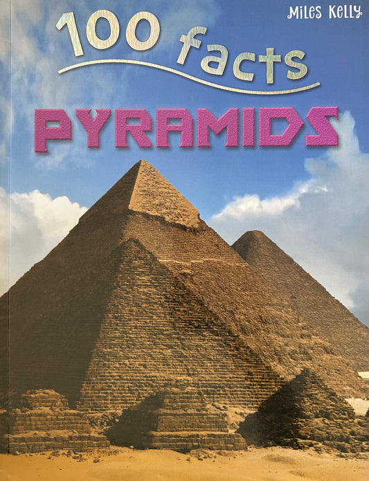 Miles Kelly 100 Facts Pyramids