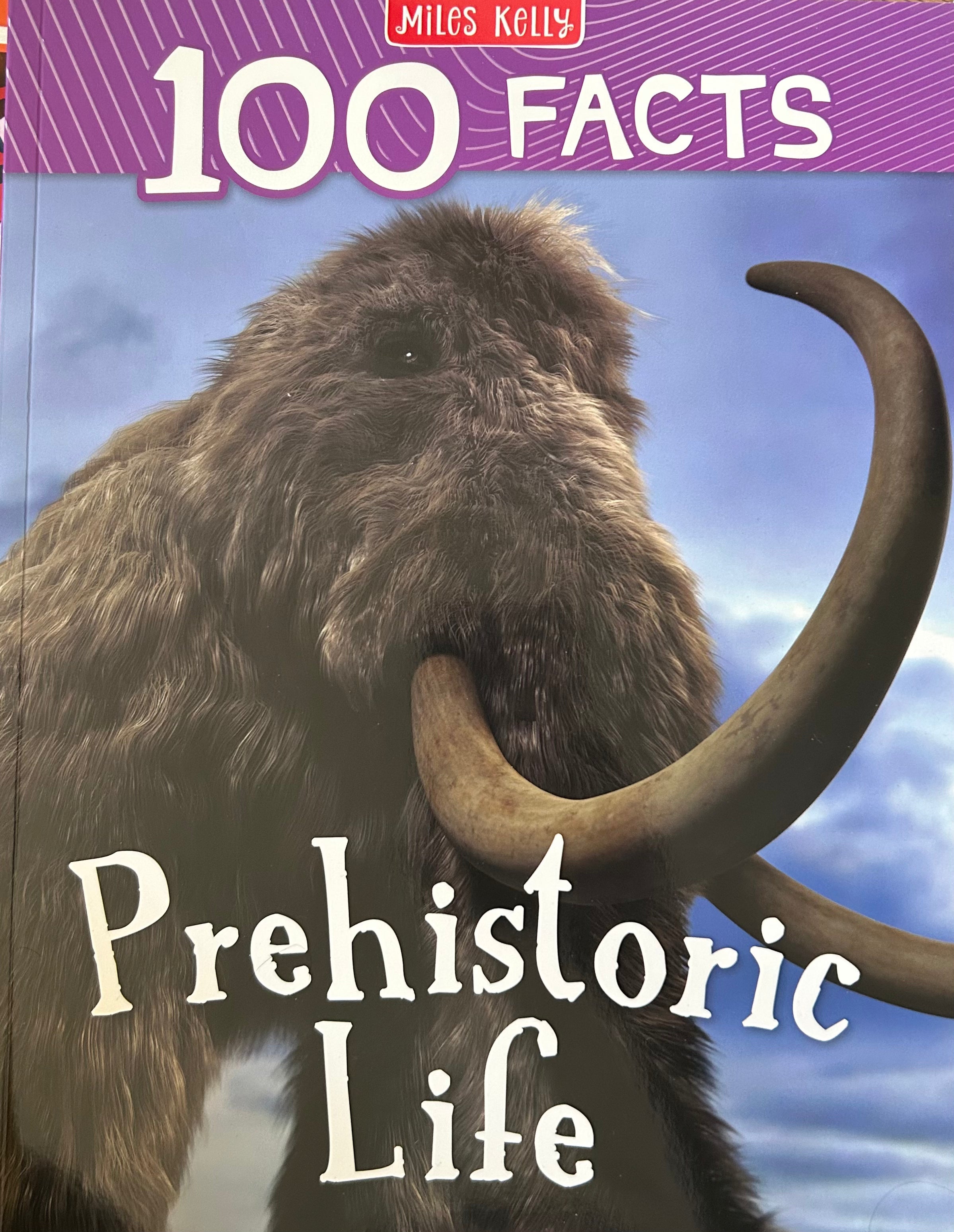 Miles Kelly 100 Facts Prehistoric Life – BooksandBundles