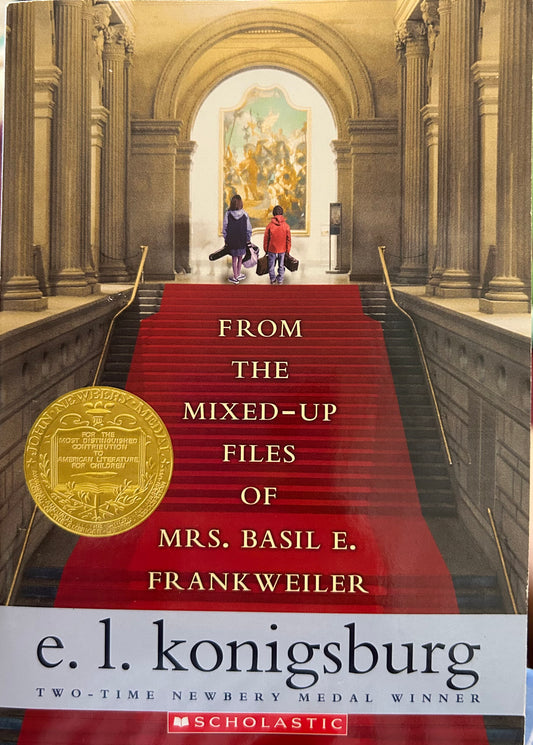 From the mixed up files of Mrs. Basil E. Frankweiler by E.L. Konigsburg
