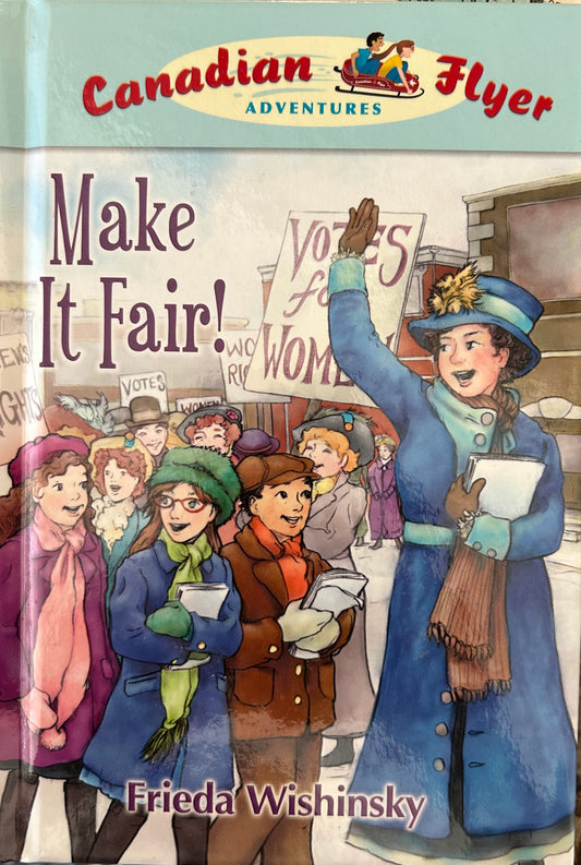 Canadian Flyer Adventures #15 Make it Fair by Frieda Winshinsky