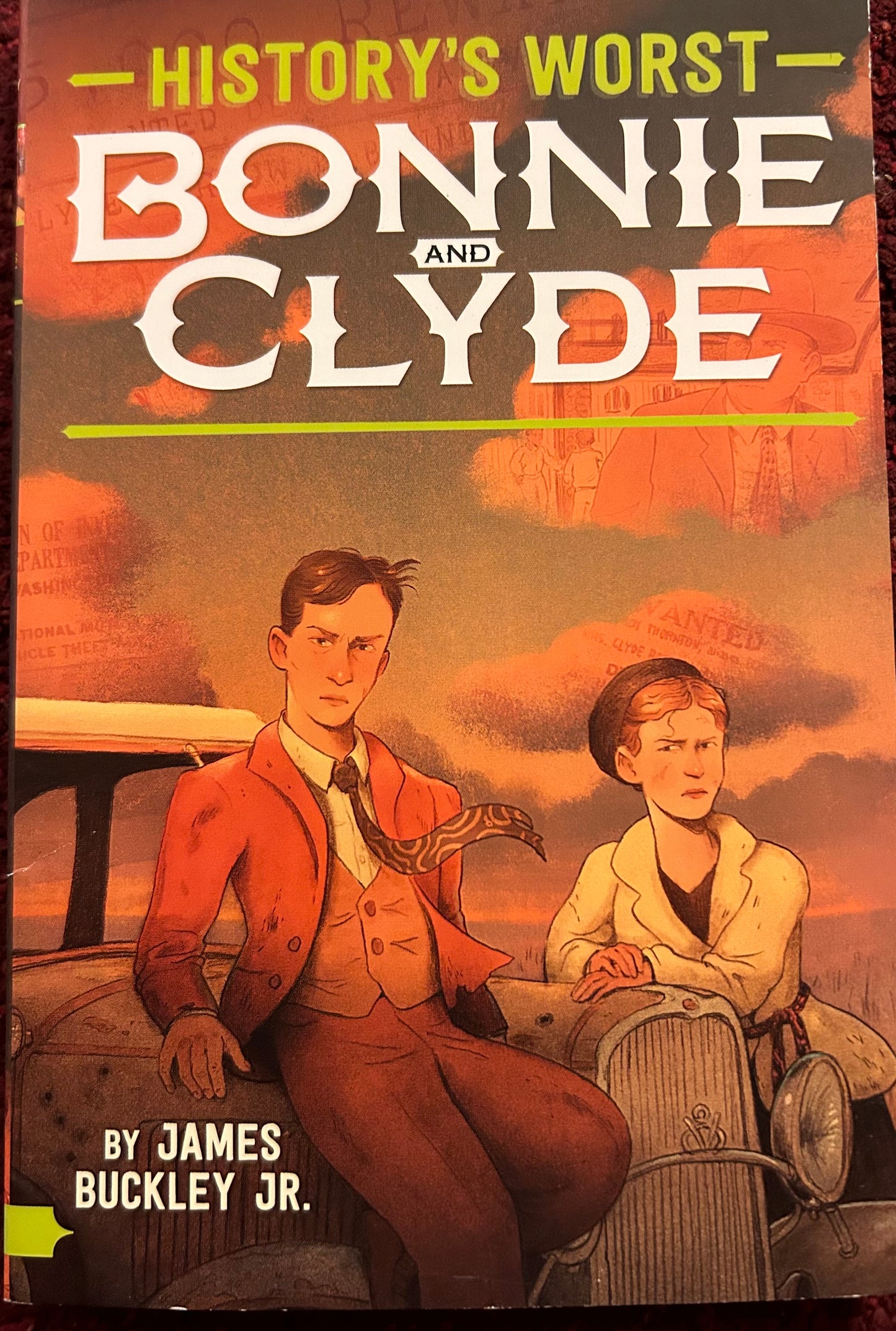 Bonnie and Clyde (History's Worst) by James Buckley Jr.