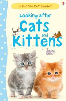 Usborne Pet Guides: Looking After Cats and Kittens