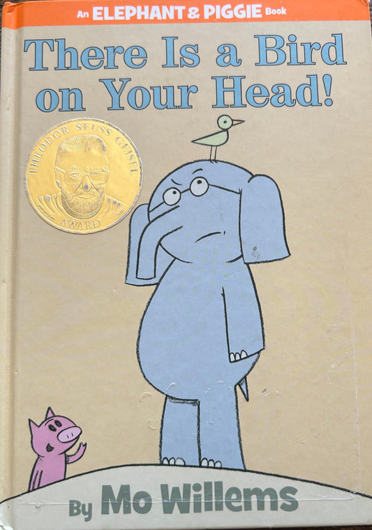 There Is a Bird on Your Head!- Mo Willems