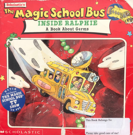 Magic School Bus - Inside Ralphie A book about Germs