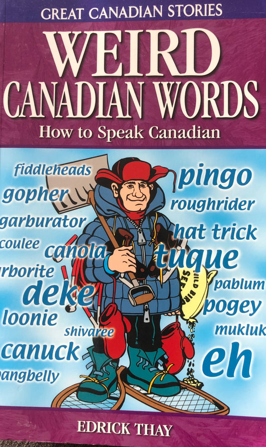 Weird Canadian Words How to speak Canadian