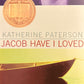 Jacob Have I Loved Novel by Katherine Paterson