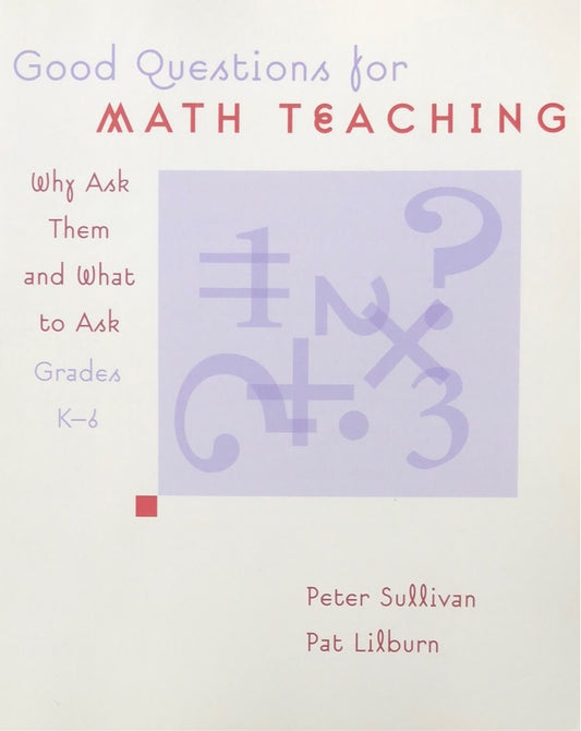 Good Questions for Math Teaching (K-6)