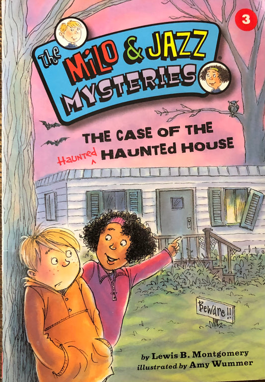 The Milo and Jazz Mysteries The case of the Haunted Haunted House