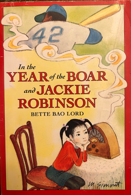 In The Year Of The Boar And Jackie Robinson by Lord, Bette Bao