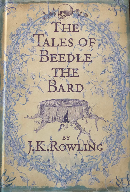 The tales of Beedle the Bard by J.K Rowling