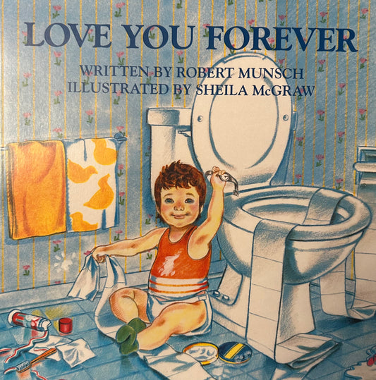 Robert Munsch - Love you forever