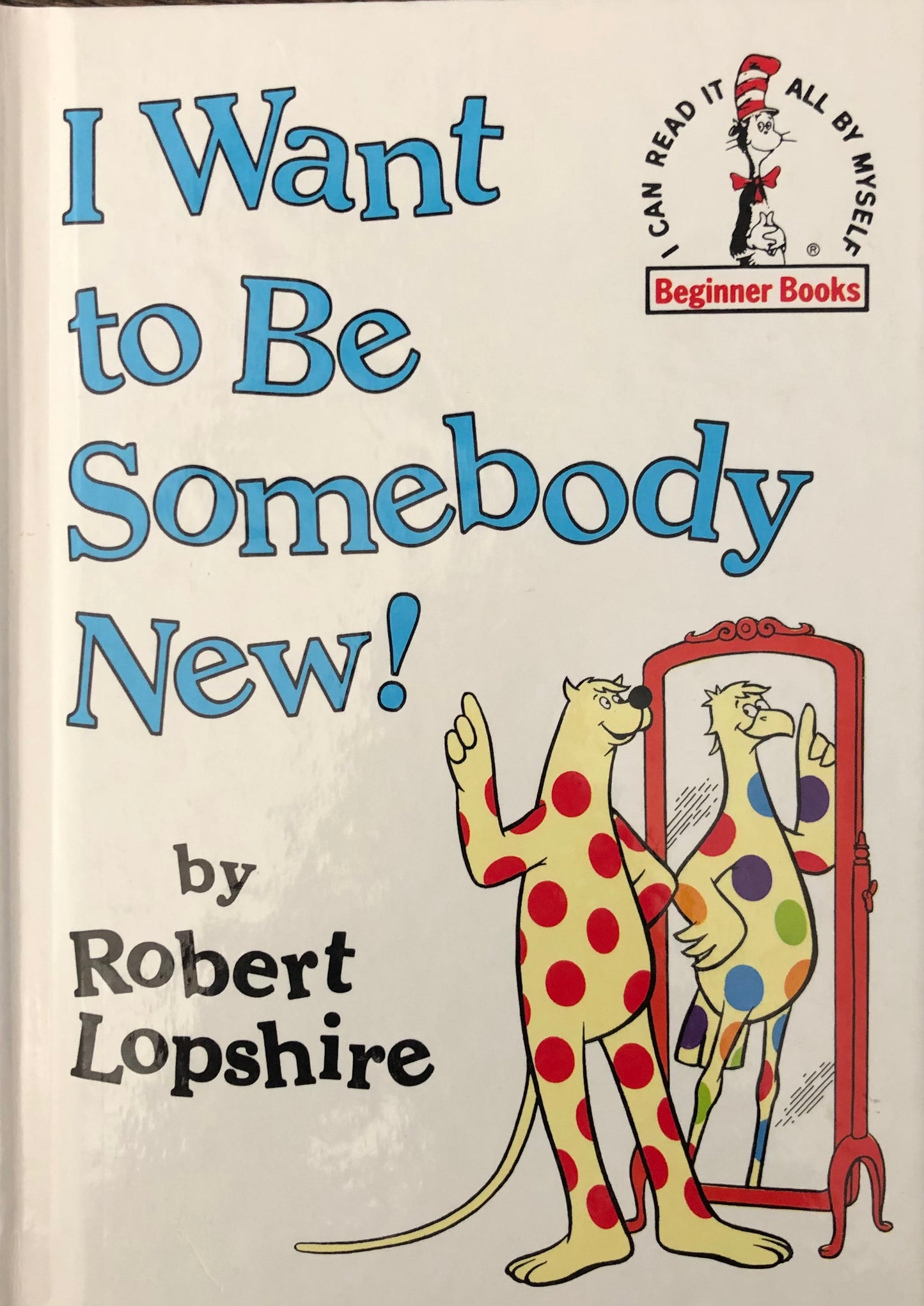 Dr. Seuss: I want to be somebody new