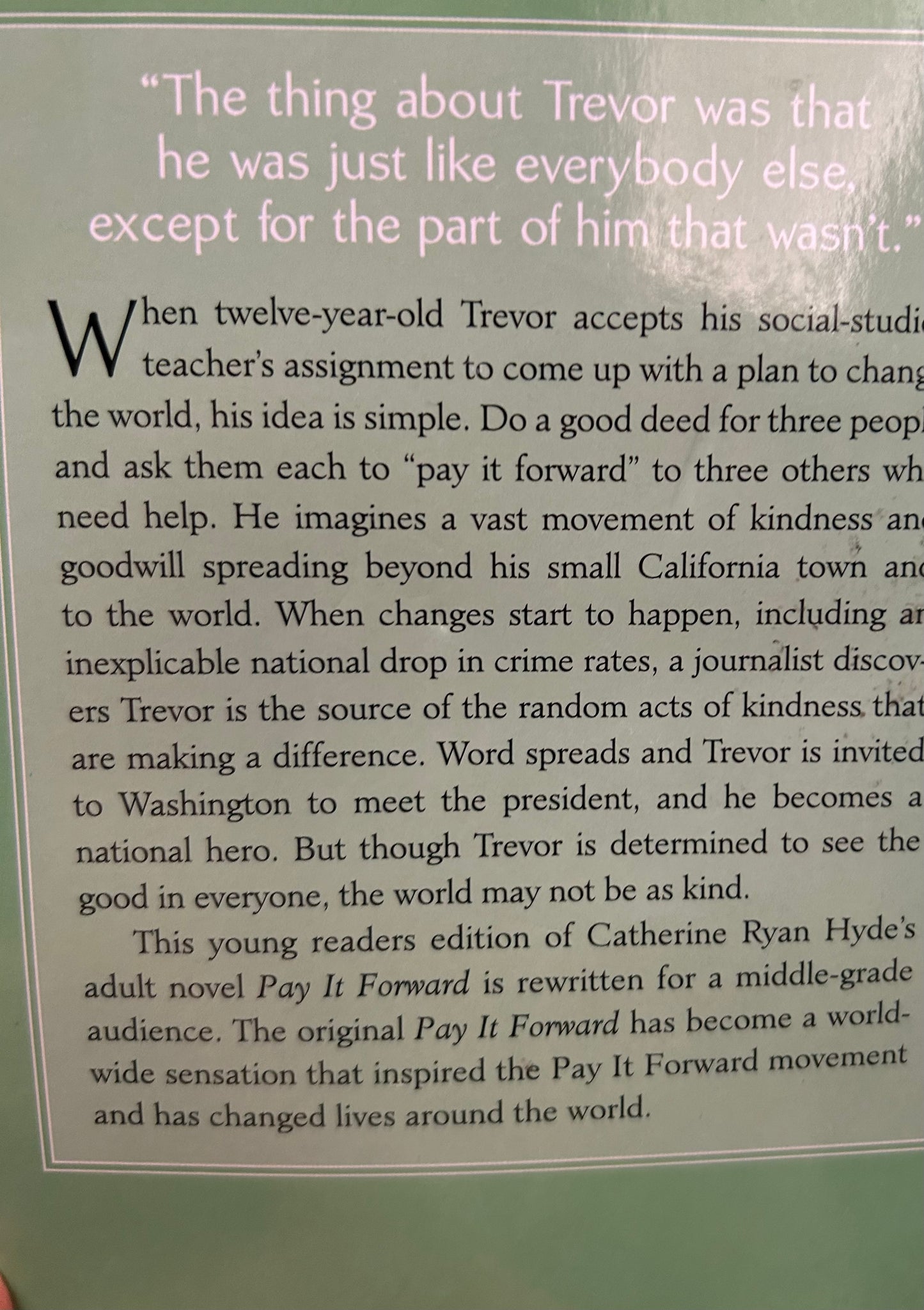 Pay it forward by Catherine Ryan Hyde (Young Readers Edition)