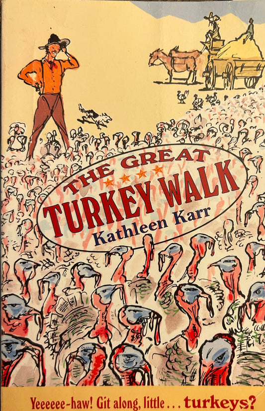 The Great Turkey Walk Book by Kathleen Karr