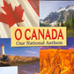 O Canada Our National Anthem