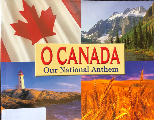 O Canada Our National Anthem