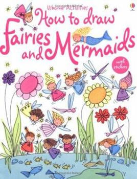 How to Draw Fairies and Mermaids