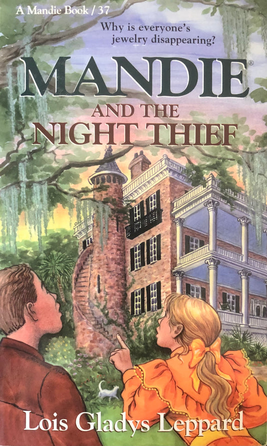 Book #37 Mandie and the Night Thief by Lois Gladys Leppard