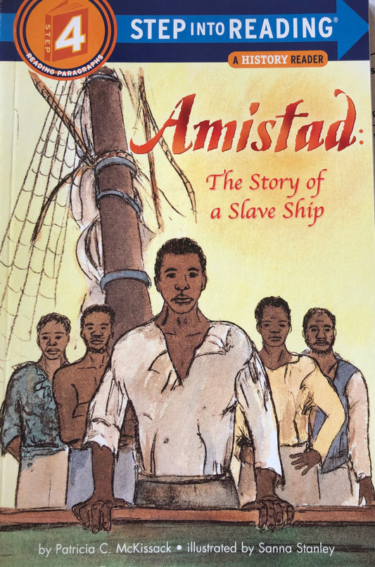 Step into Reading level 4 Amistad The story of a slave ship A history Reader