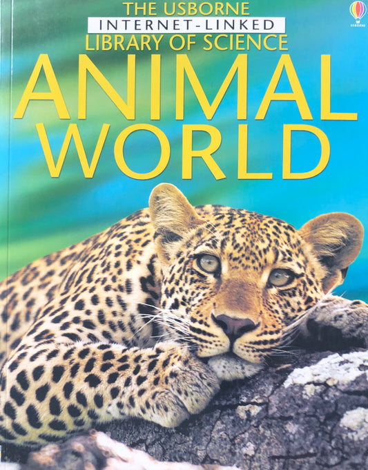 The Usborne Internet-Linked Library of Science: Animal World