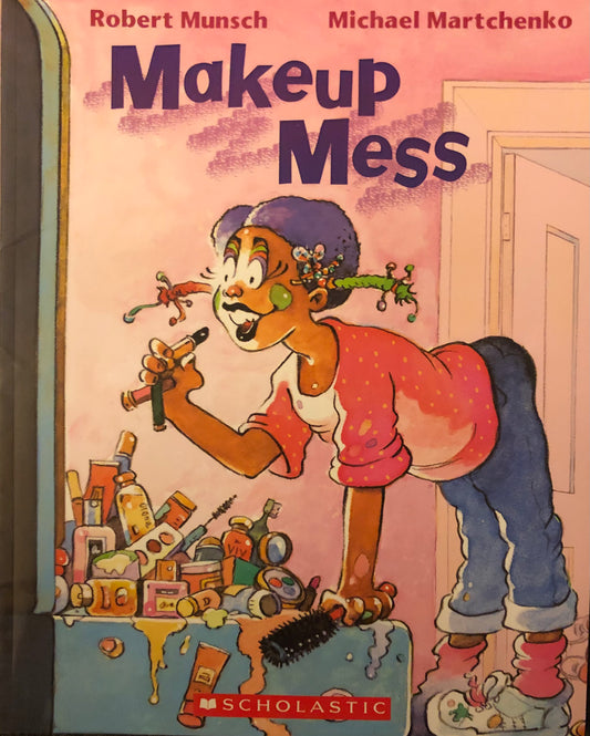 Robert Munsch - Makeup mess