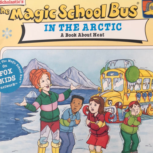 Magic School Bus - In the Arctic A book about heat